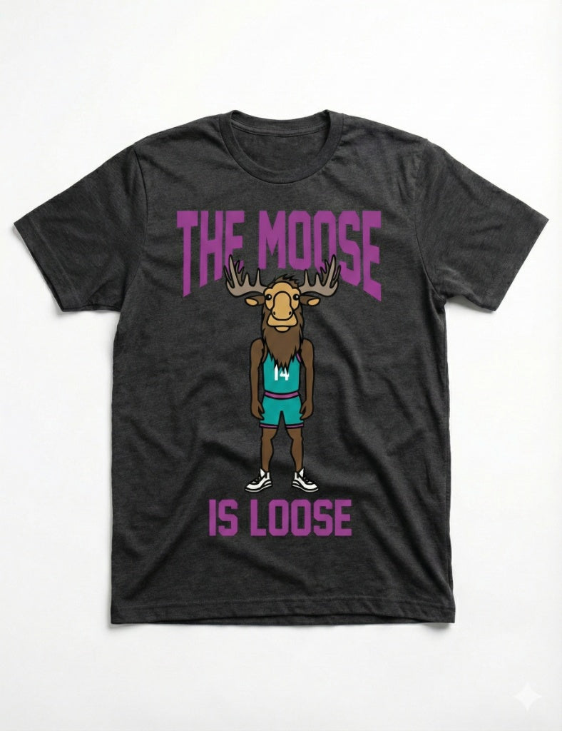 The Moose is Loose T-Shirt